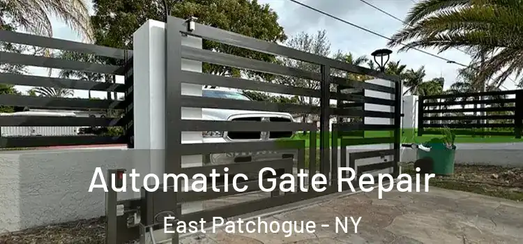 Automatic Gate Repair East Patchogue - NY