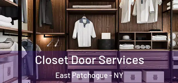 Closet Door Services East Patchogue - NY