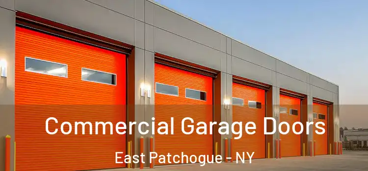  Commercial Garage Doors East Patchogue - NY