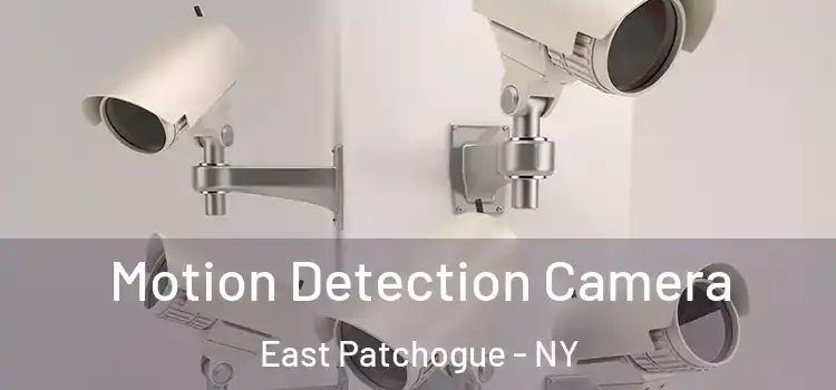  Motion Detection Camera East Patchogue - NY