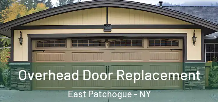  Overhead Door Replacement East Patchogue - NY