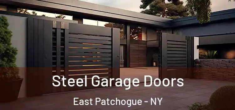Steel Garage Doors East Patchogue - NY