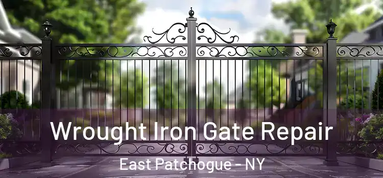 Wrought Iron Gate Repair East Patchogue - NY